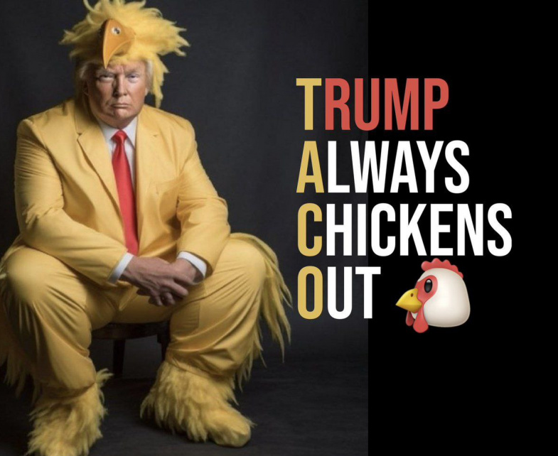 TACO = Trump Always Chickens Out